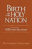 Birth of The Holy Nation: God and Abraham