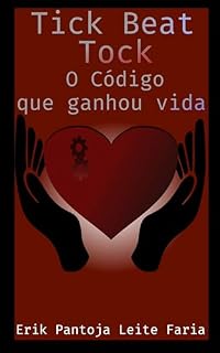 Livro Tick Beat Tock: O Código que ganhou vida