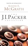 The J.I. Packer Collection by J. I. Packer