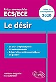 Le désir : Prépas commerciales ECS/ECE, Thème de culture générale by