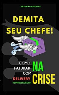 Livro Demita seu chefe: Como faturar com Delivery na crise