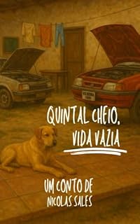 Livro Quintal cheio, vida vazia: um conto de