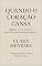 Livro Quando o Coração Cansa: Refúgio, cura e descanso para dias emocionalmente difíceis (Nenhuma Palavra Se Perde Diante de Deus Livro 9)