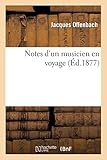 Notes D'Un Musicien En Voyage (Arts) (French Edition) by 