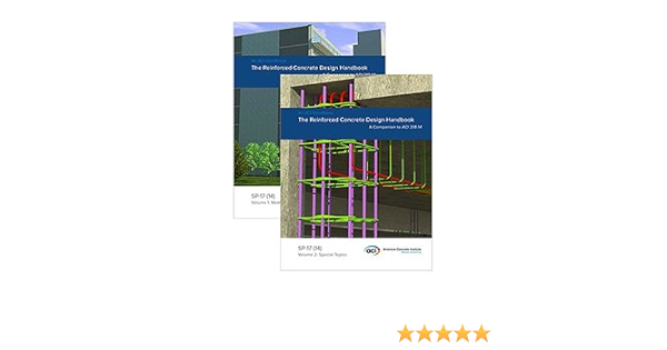 Amazon Com Sp 17 14 The Reinforced Concrete Design Handbook Volumes 1 2 Package Everything Else