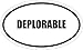 6" wide DEPLORABLE oval Euro Magnet for Auto Car Refrigerator or any metal surface.