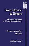 From Novice to Expert: Excellence and Power in Clinical Nursing Practice, Commemorative Edition