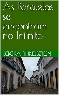 Livro As Paralelas se encontram no Infinito