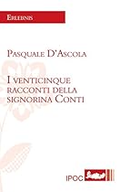 I venticinque racconti della signorina Conti (Italian Edition)