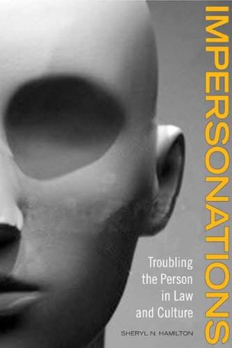 Download Impersonations: Troubling the Person in Law and Culture Download Impersonations: Troubling the Person in Law and Culture