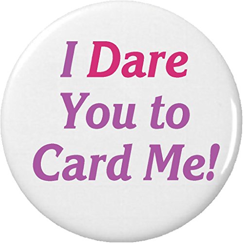 I Dare You to Card Me! 1.25