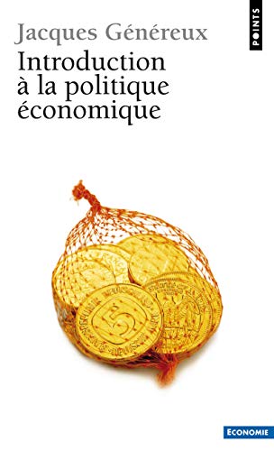 Introduction La Politique 'Conomique (Points Economie) (English and French Edition) by Jacques G'N'reux