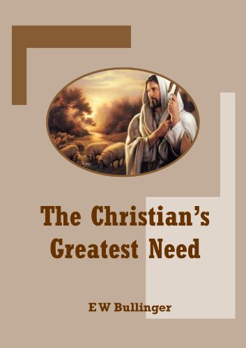 The Christians Greatest Need - 
