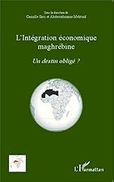 L' intégration économique maghrébine