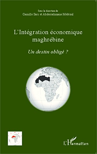L' intégration économique maghrébine