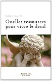 Quelles ressources pour vivre le deuil (VIE DES HOMMES) by