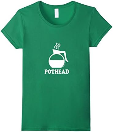 Women's Pothead Coffee Lovers funny tee (regular fit) XL Kelly Green