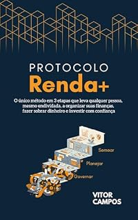Livro Protocolo Renda+: O método de 3 passos para organizar suas finanças, sair do improviso e investir com segurança