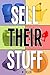 Sell Their Stuff: from eBay Trading Assistants to multichannel seller assistance, your ultimate guid by T. W. Seller