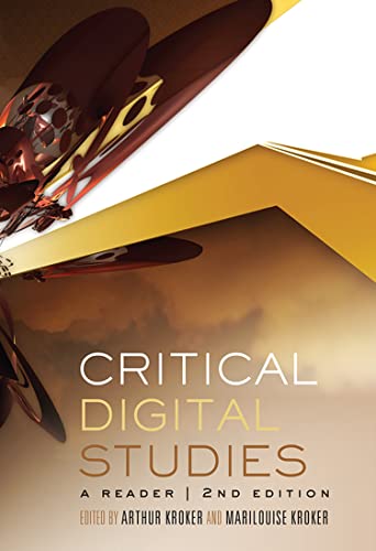 Critical Digital Studies (Ed Kroker, Kroker) (P)