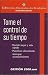 Tome el control de su tiempo - Harvard Business School Press
