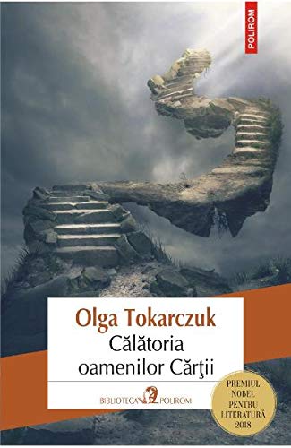 Calatoria Oamenilor Cartii Romanian Edition Olga Tokarczuk 9789734679843 Amazon Com Books