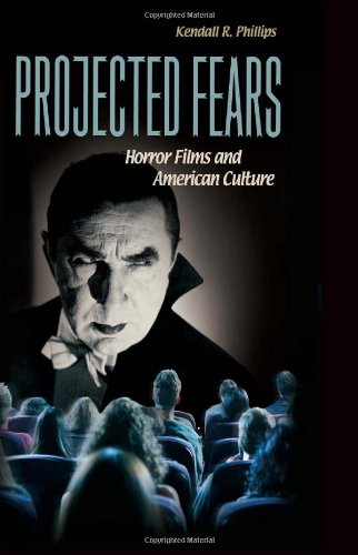 Projected Fears: Horror Films and American Culture