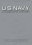 U.S. Navy, a Complete History (U.S. Military Series)