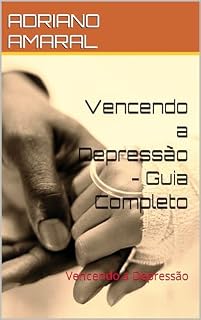 Livro Vencendo a Depressão - Guia Completo: Vencendo a Depressão