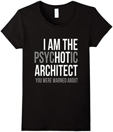 Womens I am the psychotic architect tshirts for men and women Small Black