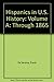 Hispanics in US History through 1865 (Volume A) by