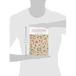 Selling Textiles in the Long Eighteenth Century: Comparative Perspectives from Western Europe