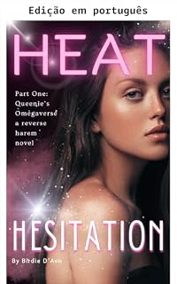 Livro Hesitação no cio (Omegaverse da Queenie Livro 1)