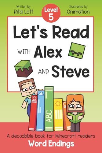 Let's Read With Alex and Steve! Level 5 - Ending Patterns: A Decodable Series for Minecraft Readers (Let's Read With Alex and Steve! A Decodable Series for Minecraft Readers)
