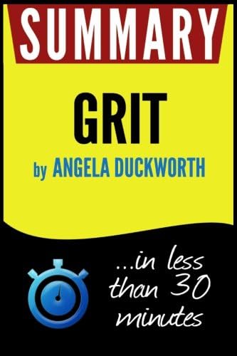 Summary of Grit: The Power of Passion and Perseverance (Angela Duckworth)