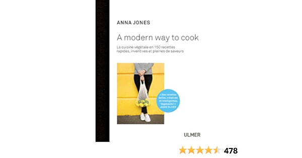 A Modern Way To Cook French Edition Jones Anna Picolo Mariane Amazon Com Books