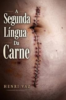 Livro A Segunda Língua Da Carne