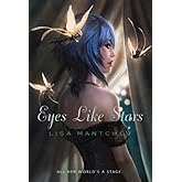 Eyes Like Stars: Theatre Illuminata, Act I