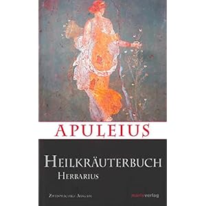 Apuleius´ Heilkräuterbuch / Apulei Herbarius