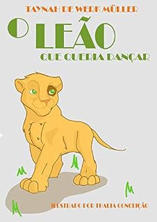 Livro O leão que queria dançar