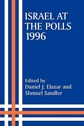 Israel at the Polls, 1996 (Israeli History, Politics and Society)