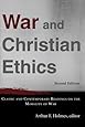 War and Christian Ethics: Classic and Contemporary Readings on the Morality of War