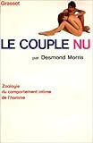 Le couple nu - Zoologie du comportement intime by