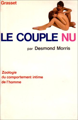 Le couple nu - Zoologie du comportement intime by (Paperback)