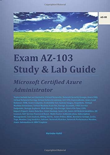 Exam AZ-103 Study & Lab Guide: Microsoft Certified Azure Administrator