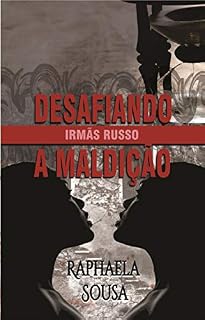 Livro Desafiando a Maldição (Irmãs Russo Livro 1)