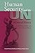 Human Security and the UN: A Critical History (United Nations Intellectual History Project Series)
