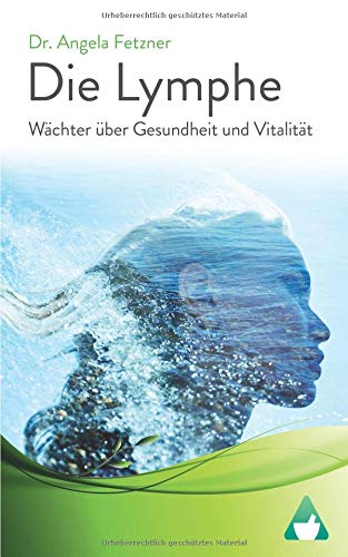 [- Die Lymphe: Wächter über Gesundheit und Vitalität -]