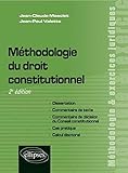 Méthodologie du droit constitutionnel, 2e édition (Méthodologie et exercices juridiques) by