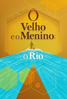 Livro O Velho e o Menino: o Rio